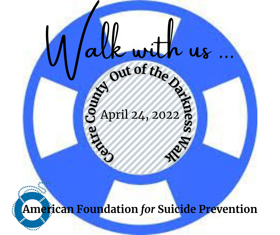 April 24 - Out of the Darkness Walk Centre County