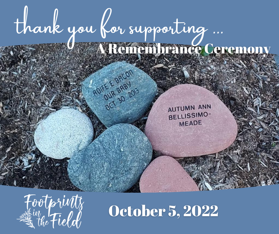 October 5 2022 - Footprints in the Field - Pregnancy and Infant Loss Remembrance Month - A Remembrance Ceremony