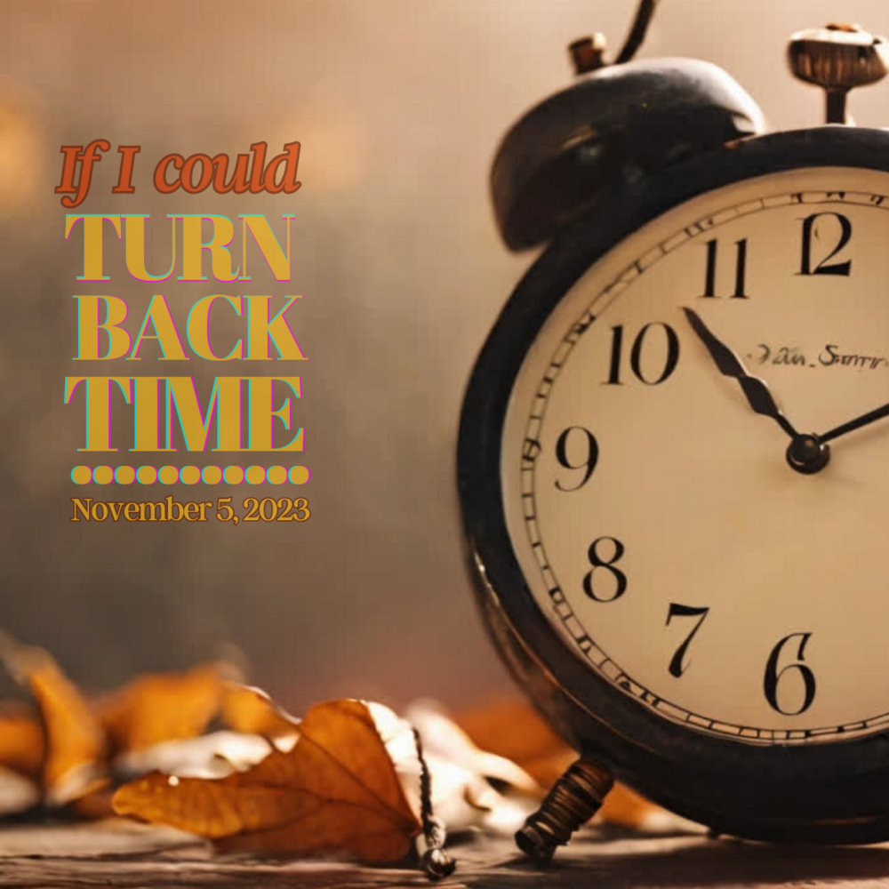 November 5 - Daylight Savings - It's time to Fall Back!
