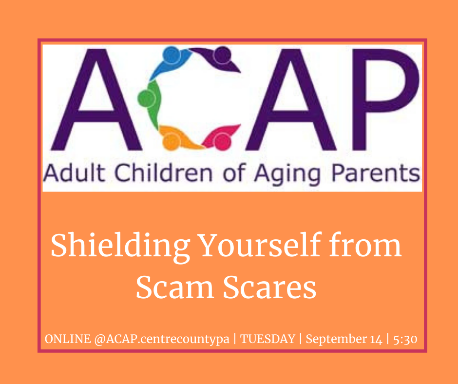 September 14 2021 - ACAP - Shielding Yourself from Scam Scares