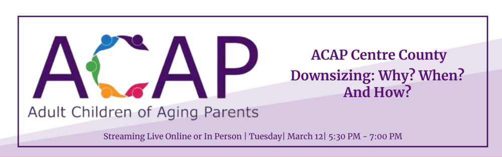 March 12 - ACAP - Downsizing: Why? When And How? 