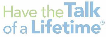 Have the Talk of a Lifetime Logo